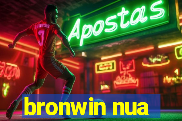 bronwin nua